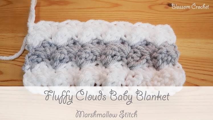 Easiest Crochet Baby Blanket - Fluffy Clouds (Marshmallow Stitch)