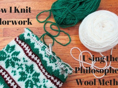 How I Knit Colorwork Using The Philosopher's Wool Method