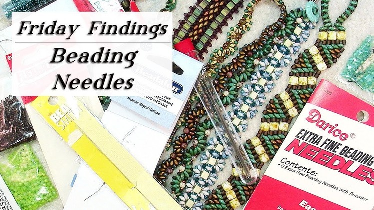 How to Choose the Right Needle for Bead Weaving & Seed Beads-Friday Findings Tutorial