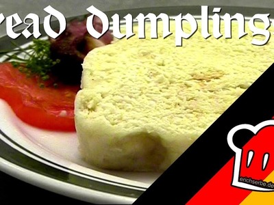 How to cook: BREAD DUMPLINGS (Semmelknödel) Recipe # 021