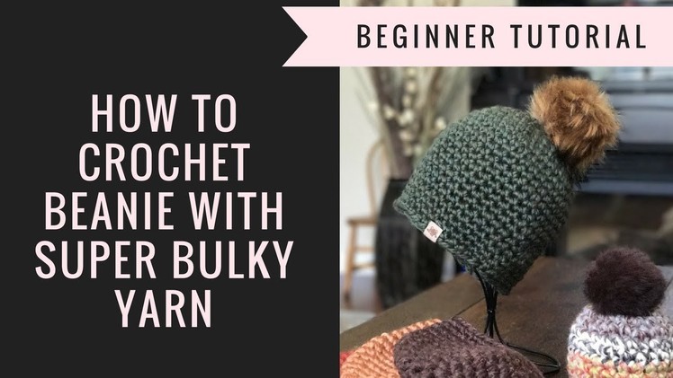 How to Crochet a Beanie from Super Bulky Yarn