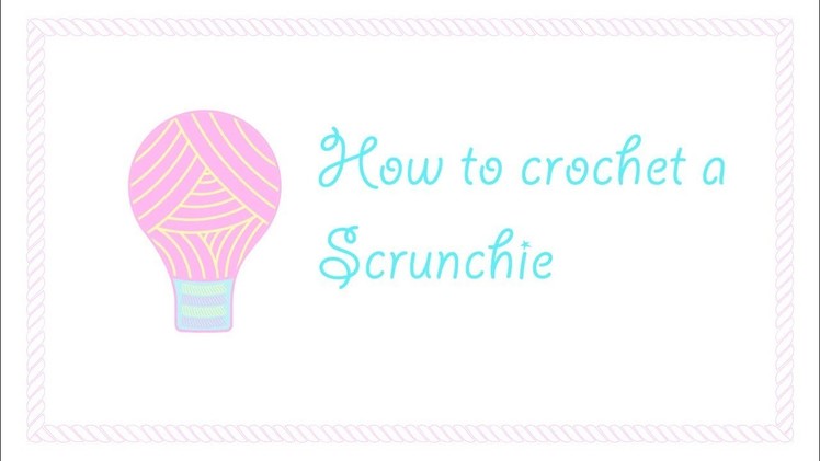 How to crochet a hair scrunchie