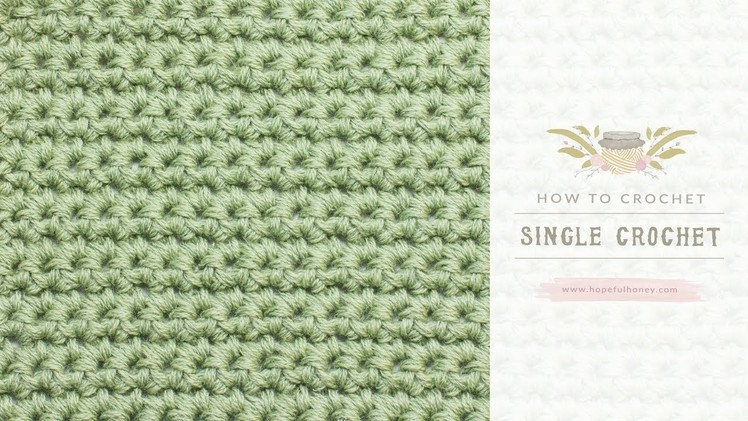 How To: Crochet A Single Crochet (US Terms) | Easy Tutorial by Hopeful Honey