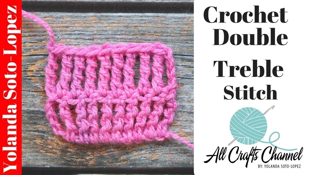 Double Treble Crochet Stitch