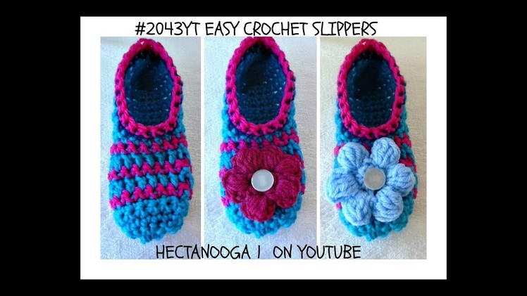 HOW TO CROCHET EASY SLIPPERS - Any size, free crochet pattern , 2043YT