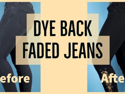How To Dye faded Jeans + Transformation *Bonus*