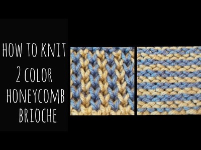 How to Knit 2 Color Honeycomb Brioche
