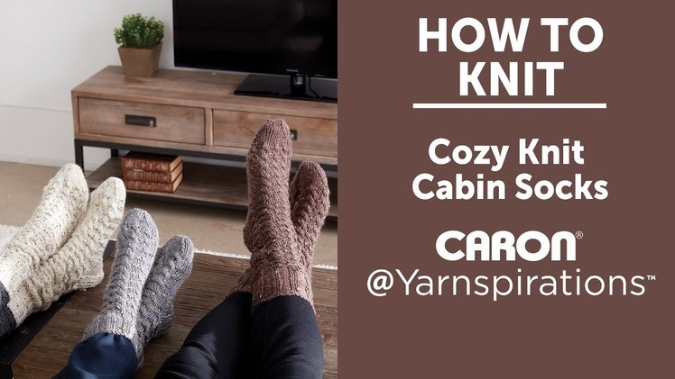 How to Knit: Cozy Knit Cabin Socks