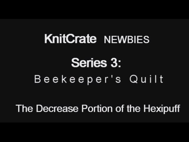 How to knit the Decrease Portion of the Hexipuff