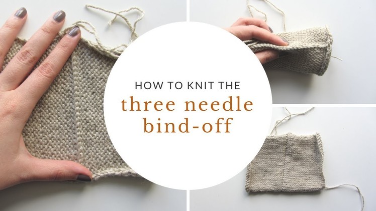 How to Knit the Three Needle Bind Off | Sister Mountain