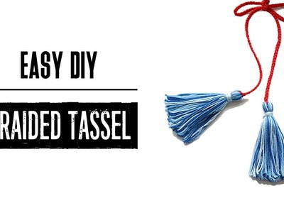 How to Make a Braided Tassel | The Easy Way