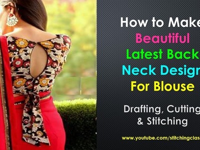 How to make Beautiful Latest Neck Design for Blouse, Blouse Back Neck Design
