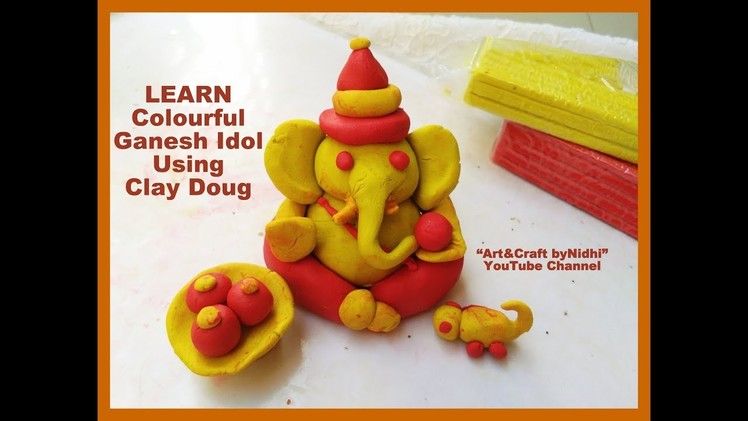 How To Make Colourful Ganesh Idol Using Clay Dough- Step by Step Video