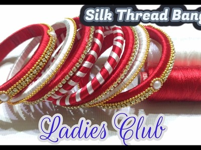 How to make Designer Silk Thread Bangles I Silk Thread Jewelry Making I DIY I Ladies Club I