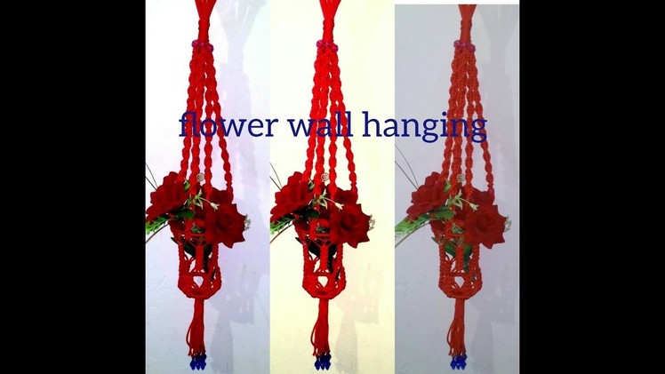 How to make . flower wall hanging.macrame. at home beautiful design