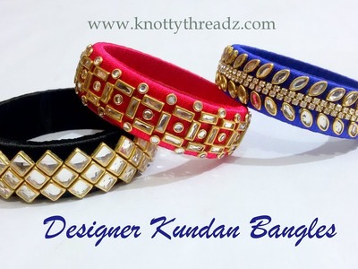 How to make Silk Thread Designer Kundan Bangles at Home using Latest Design Kundans | DIY | Trendy !