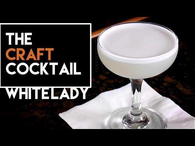 How To Make The White Lady Cocktails. Easy Gin Cocktails Series 2