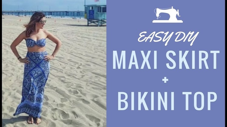 How to sew a high waisted maxi skirt + twisted bandeau bikini top (EASY)