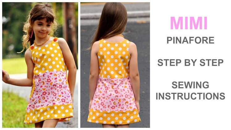 HOW TO SEW A PINAFORE; GIRLS DRESS; SUMMER DRESS; PULLOVER; MIMI; TUNIC
