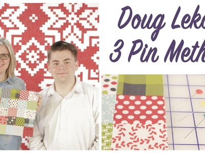 How to Sew Quilt Rows with the 3 Pin Method by Doug Leko of Antler Quilt Design - Fat Quarter Shop