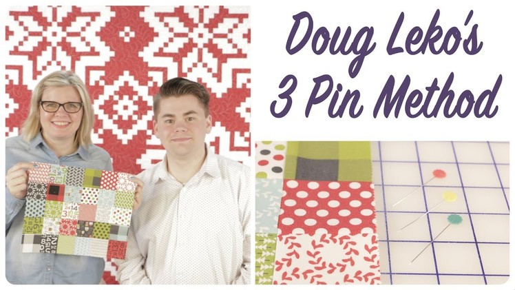 How to Sew Quilt Rows with the 3 Pin Method by Doug Leko of Antler Quilt Design - Fat Quarter Shop