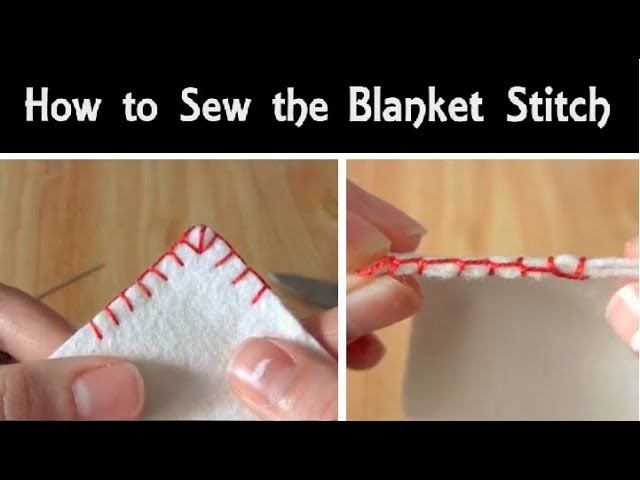 Sewing, How To Sew: The Blanket Stitch, Hand Sewing Tutorial For ...