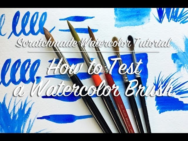 How to Test Watercolor Brushes