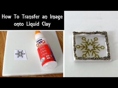 How to: Transfer an Image onto Liquid Clay | Beginner Polymer Clay Tutorial