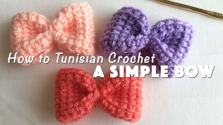 How To Tunisian Crochet A Simple Bow