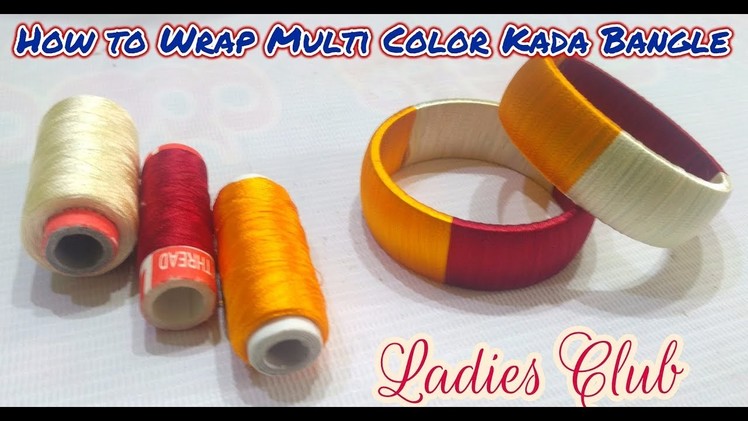 How to wrap Silk Thread Bangles - Multicolour I Bangle wrapping Techniques I DIY I Thread Jewelery