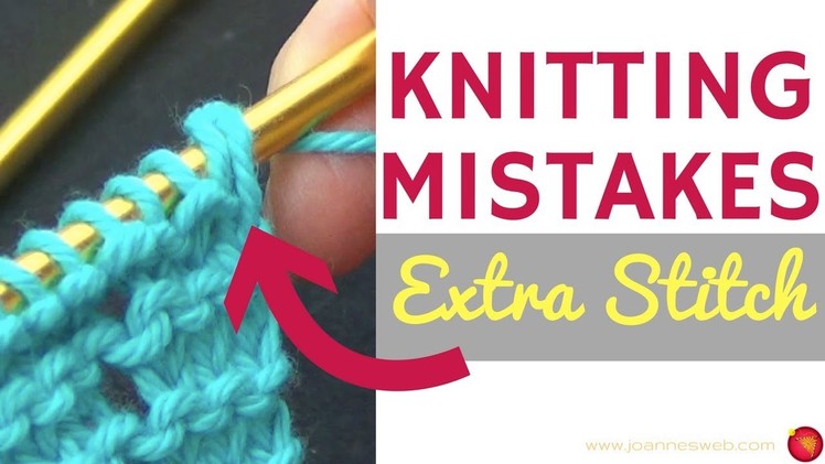Knitting Mistakes: Extra Stitch -Accidentally Added Stitch