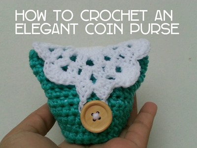Part 2: How to Crochet an Elegant Coin Purse