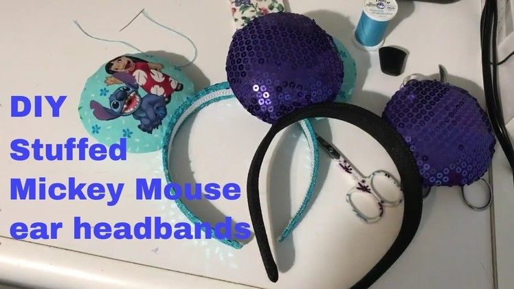 Sew with me - How I make stuffed Disney ears. Lilo & Stitch and Ursula ear headbands