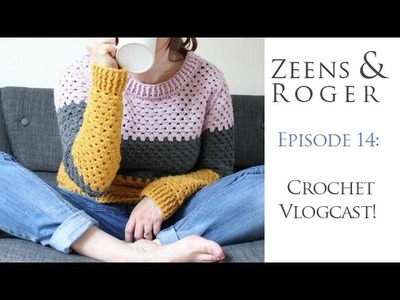 Zeens and Roger. Crochet Podcast 14. Sunshine, Roses and Losing it.