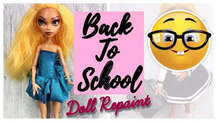 Back to School - Monster High Doll Repaint. How To Customize BJD Easy Barbie DIY Tutorial  Uniform
