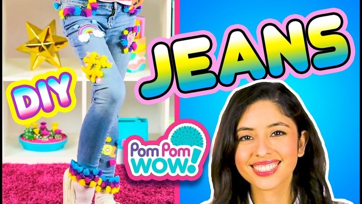 DIY Clothes - Pom Pom Wow JEANS | How To Wow Show | Pom Pom Wow! Official