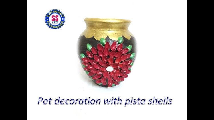 DIY.How to decorate the pot with pista shells.pot decaration at home