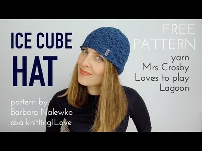 FREE PATTERN - Ice Cube HAT with Mrs Crosby yarn - FO | knitting ILove