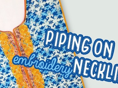 How to attach piping on neckline