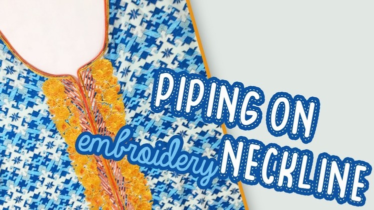 How to attach piping on neckline