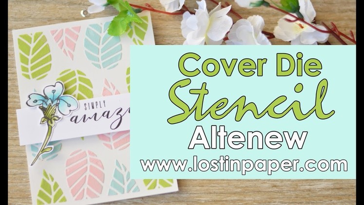 How to Create a Cover Die Stencil - Altenew August 2017 Release Hop!