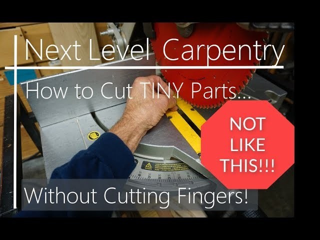 How to Cut TINY Wood Parts Safely