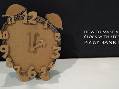 How to make a Clock From Cardboard with Secret piggy bank Door