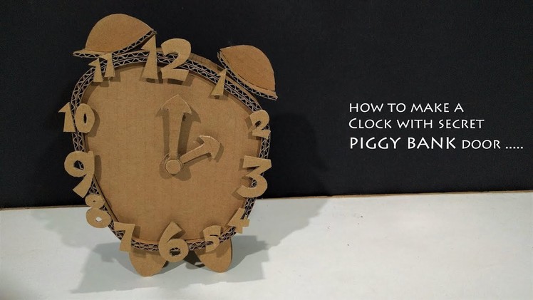 How to make a Clock From Cardboard with Secret piggy bank Door