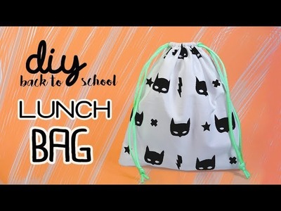 How to make a LUNCH BAG - DIY Back to school