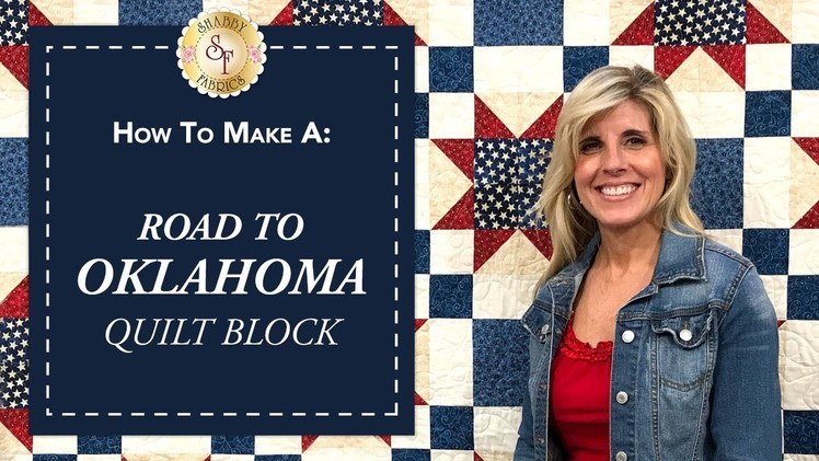 How to Make a Road to Oklahoma Quilt Block | with Jennifer Bosworth of Shabby Fabrics