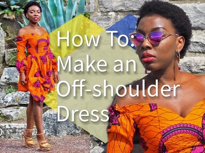 HOW TO MAKE AN OFF-SHOULDER DRESS | MY BIRTHDAY DRESS 2017 | KIM DAVE