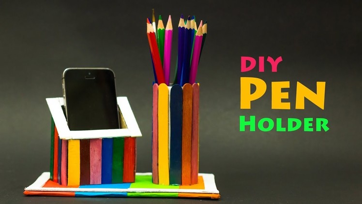 How To Make Popsicle Stick Pen Stand And Mobile Phone Holder