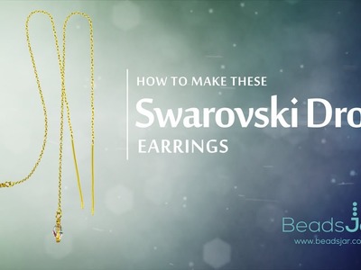 How to make these Swarovski Drop Earrings | Chain earrings