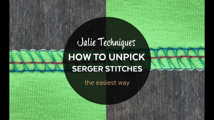 How to Unpick Serger Stitches - THE EASIEST WAY